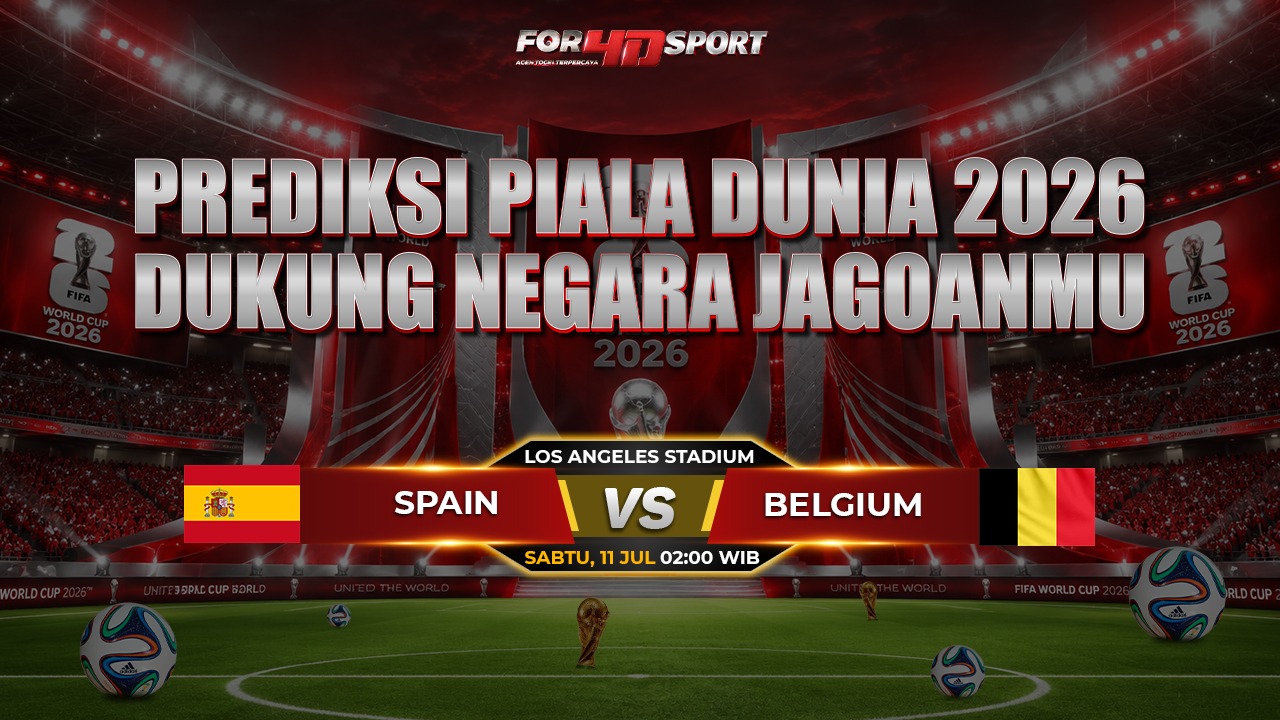 PREDIKSI BOLA PIALA DUNIA 2026 11 JULI SPANYOL VS BELGIA